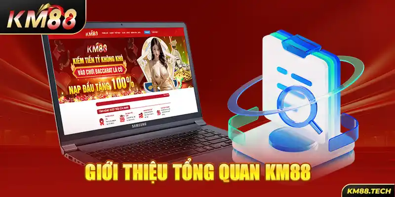 Giới thiệu tổng quan KM88