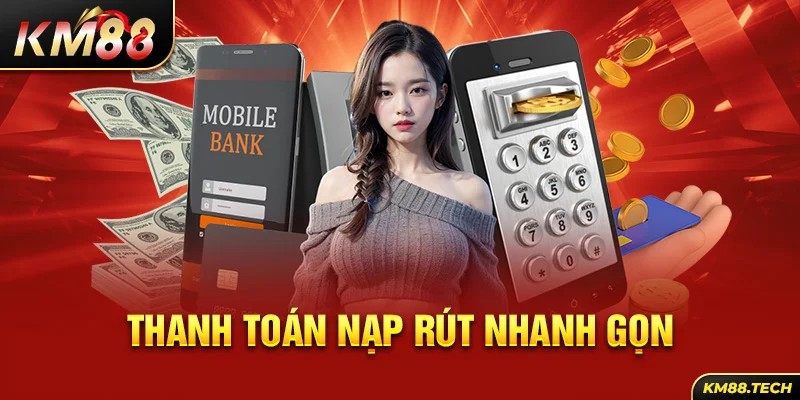 Giao dịch nạp rút nhanh chóng