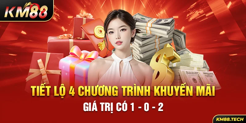 Tiết lộ 4 chương trình khuyến mãi giá trị có 1 - 0 - 2