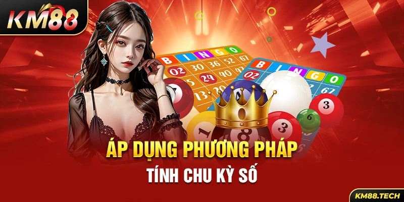 Áp dụng phương pháp tính chu kỳ số