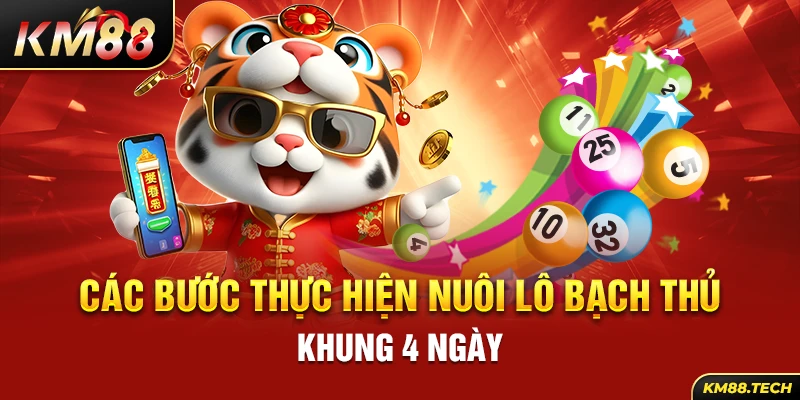 Các bước thực hiện nuôi lô bạch thủ khung 4 ngày