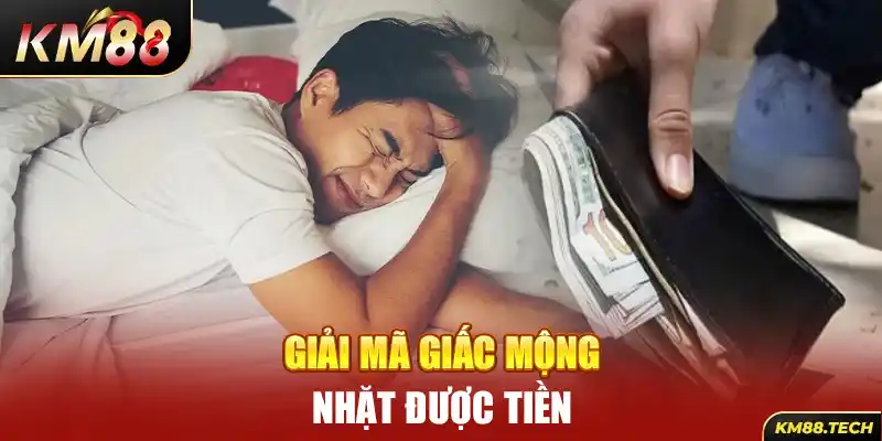 Giải mã giấc mộng nhặt được tiền