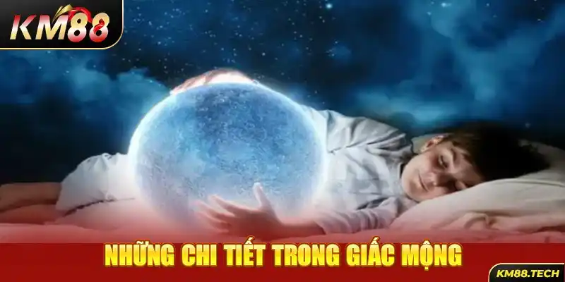 Những chi tiết trong giấc mộng