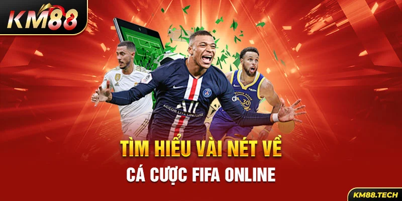 Tìm hiểu vài nét về cá cược Fifa online