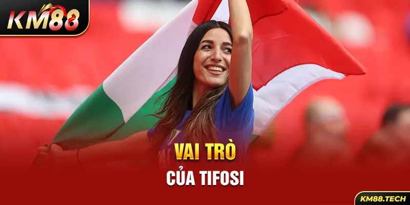 Vai trò của tifosi